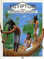 Quesnel, Alain  : Egyiptom - Mítoszok és legendák
