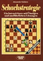 Koblenz, Alexander : Schachstrategie - Ein Intensivekurs mit Übungen und ausführlichen Lösungen