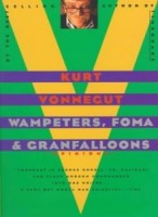 Vonnegut, Kurt : Wampeters, Foma & Granfalloons. (Opinions)