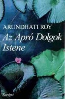 Roy, Arundhati : Az Apró Dolgok Istene