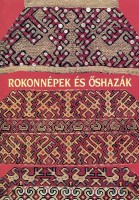 Kerezsi Ágnes (szerk.) : Rokonnépek és őshazák