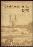 Faragó Tamás (szerk.) : Pest-budai árvíz 1838