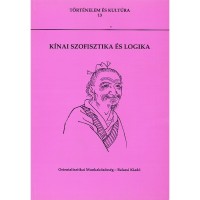Tőkei Ferenc (szerk.) : Kínai szofisztika és logika