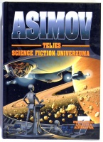 Asimov, Isaac : ASIMOV teljes science fiction univerzuma 7. kötet. (Encyclopedia Galactica Alternativa)