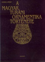 Huszka József : A magyar turáni ornamentika története