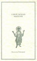 Vanyó László (bevezetőt írta és jegyzetekkel ellátta) : A III-IV. század szentjei
