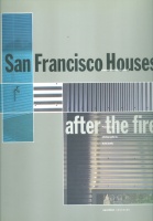 Lloyd, Peter : San Francisco Houses: After the Fire 
