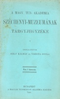 Viszota Gyula - Szily Kálmán (szerk.) : Széchenyi-Muzeumának tárgyjegyzéke