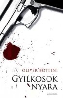 Bottini, Oliver  : Gyilkosok nyara