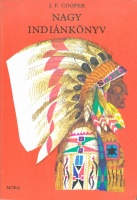 Cooper, J(ames) F(inemore) : Nagy indiánkönyv