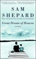 Shepard, Sam  : Great Dream of Heaven