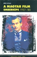Bíró Gyula  : A magyar film emberképe, 1957-1985
