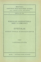 Hassenstein, Bohuslaus Lobkowicz von  : Epistolae. Accident epistolae ad Bohuslaum scriptae