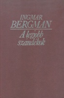 Bergman, Ingmar : A legjobb szándékok