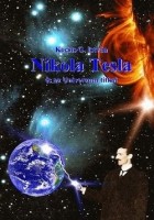 Kocsis G. István : Nikola Tesla és az Univerzum titkai