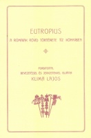 Eutropius : A rómaiak rövid története tíz könyvben