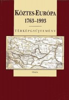 Pándi Lajos (összeáll.) : Köztes-Európa 1763-1993. Térképgyűjtemény