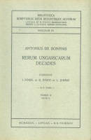 Bonfinis, Antonius de : Rerum Ungaricarum Decades in IV Tomis. Tomus II.