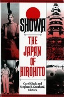 Gluck, Carol - Graubard, Stephen R. (Editors) : Showa. The Japan of Hirohito