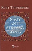 Tepperwein, Kurt  : Nagy antistresszkönyv