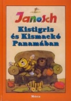 Janosch : Kistigris és Kismackó Panamában