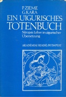 Kara, G. - Zieme, P. : Ein Uigurisches Totenbuch - Naropas Lehre in uigurischer Übersetzung