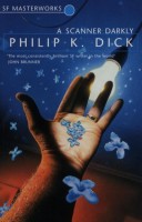 Dick, Philip K. : A Scanner Darkly