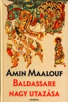 Maalouf, Amin  : Baldassare nagy utazása
