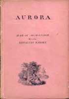 Kenyeres Imre (szerk.) : Aurora. Hazai almanach
