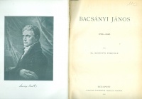 Szinnyei Ferenc : Bacsányi János. 1763–1845