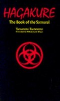 Yamamoto Tsunetomo : Hagakure. The Book of the Samurai