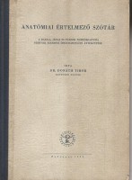 Donáth Tibor, Dr. : Anatómiai értelmező szótár