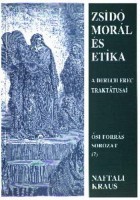 Kraus, Naftali  : Zsidó morál és etika - A Derech Erec traktátusai 