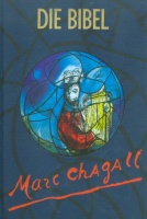 Die Bibel. Gesamtausgabe in der Einheitsübersetzung mit Bildern von Marc Chagall