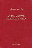 Kázmér Miklós  : Angol-magyar geológiai szótár