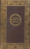 [Zsámboky János]  Sambucus, Joannes : Emblemata,  cum aliquot nummis antiqui operis, -- Tirnaviensis Pannonii. [Fakszimile kiadás]