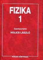 Holics László (szerk.) : Fizika 1-2.