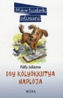 Pálfy Julianna : Egy kölyökkutya naplója 