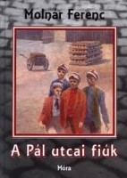 Molnár Ferenc : A Pál utcai fiúk