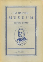 Sziklay László (szerk.) : Uj Magyar Museum III. évfolyam, 1944. szeptember V. kötet, I. (IX.) füzet                          