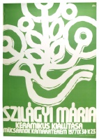 Koleszár Erzsébet (graf.) : Szilágyi Mária kerámikus kiállítása, Műcsarnok, 1977.