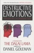 Goleman, Daniel - Dalai Lama XIV : Destructive Emotions - And How Can We Overcome Them