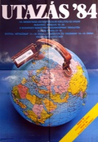 Tóth József [Füles] (terv.) : Utazás '84 - VII. Nemzetközi Idegenforgalmi Kiállítás és Vásár