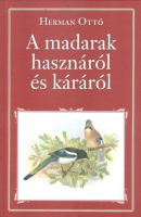 Hermann Ottó  : A madarak hasznáról és káráról