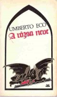 Eco, Umberto  : A rózsa neve
