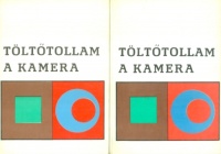 Szőnyi Klára (vál. és szerk.) : Töltőtollam a kamera I-II.
