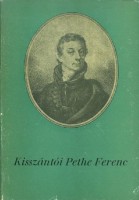 Süle Sándor : Kisszántói Pethe Ferenc (1763-1832)
