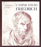  Földényi F. László  : Caspar David Friedrich