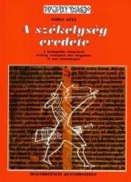 Varga Géza : A székelység eredete - A honfoglalók könyvtárai - Székely rovásjelek hun tárgyakon és más tanulmányok
