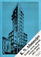 Afanaszjev, K. N. : Eszmék, tervek, épületek - Szovjet építészet 1917-1932